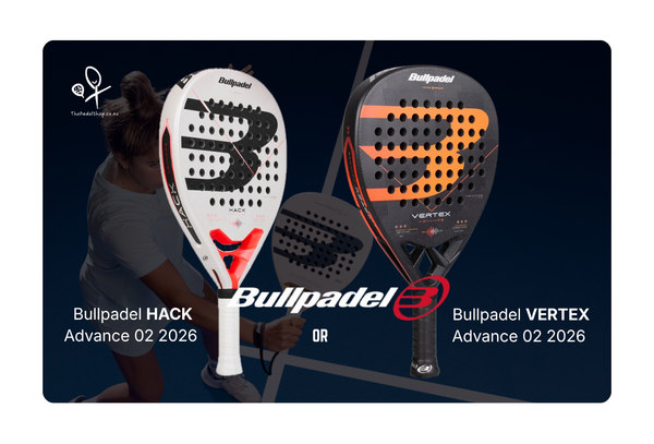 Bullpadel Vertex Advance vs Hack Advance 2026 | Which Bullpadel Racket Suits You?