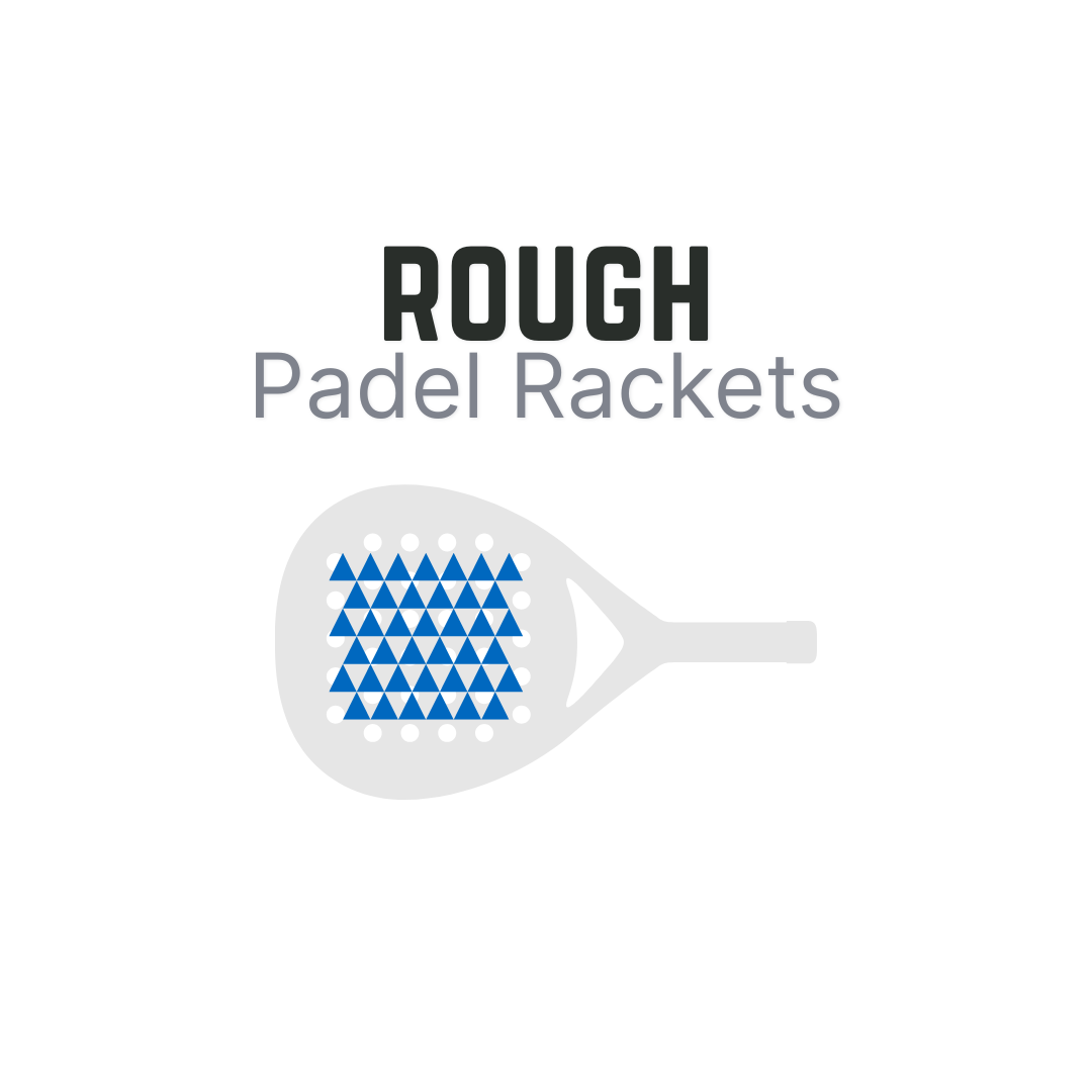 Rough Padel Rackets – ThePadelShop.co.nz